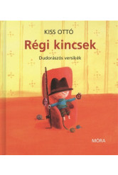 Régi kincsek /Dudorászós versikék