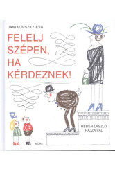 Felelj szépen, ha kérdeznek! (6. kiadás)