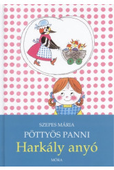 Pöttyös Panni /Harkály anyó
