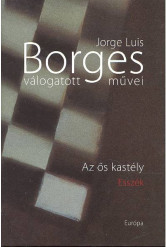 Borges válogatott művei IV. /Az ős kastély