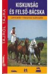 Kiskunság és Felső-Bácska - Tájról tájra