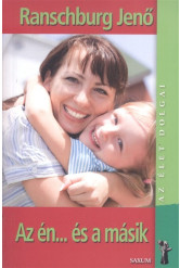 Az én... és a másik /Az élet dolgai