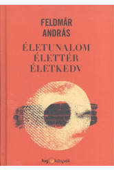 Életunalom, élettér, életkedv