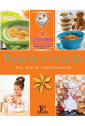 Baba és a család - tippek, receptek a hozzátáplálástól /A gyógyító szakács
