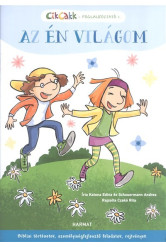 Az én világom - Bibliai történetek, személyiségfejlesztő feladatok /Cikcakk foglalkoztató 1.