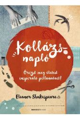 Kollázsnapló /Őrizd meg életed inspiráló pillanatait!