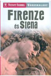 Firenze és Siena /Nyitott szemmel - városkalauz