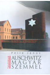 Auschwitz magyar szemmel /Tanulmányok