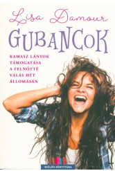 Gubancok - Kamasz lányok támogatása a felnőtté vállás hét állomásán /Szülők könyvtára