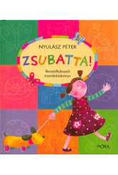 Zsubatta! /Mondókáskönyv (3. kiadás)