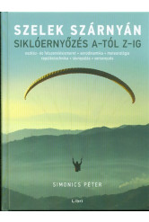 Szelek szárnyán /Siklóernyőzés a-tól z-ig
