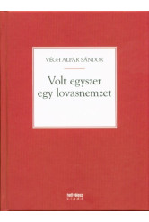 VOLT EGYSZER EGY LOVASNEMZET