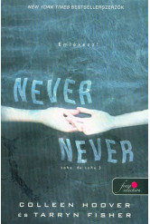 Never Never - Soha, de soha 3...