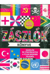 Zászlók könyve - Zászlók és történetük a világ minden tájáról /Több mint 250 matrica és egy térképes poszter