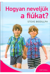 Hogyan neveljünk fiúkat?