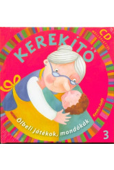 Kerekítő 3. - Ölbeli játékok, mondókák