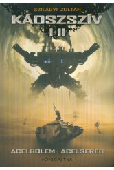 Káoszszív I-II. /Acélgólem - acélsereg