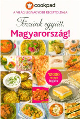 Főzzünk együtt, Magyarország! /Cookpad - a világ legnagyobb receptoldala - 12000 recept legjava