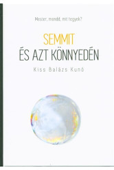 Semmit és azt könnyedén