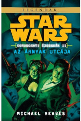 Star Wars Legendák: Az árnyak utcája /Coruscanti éjszakák II.