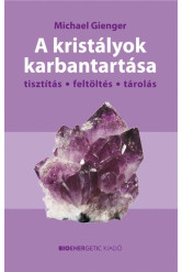 A kristályok karbantartása /Tisztítás - Feltöltés - Tárolás
