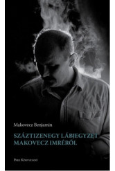 Száztizenegy lábjegyzet Makovecz Imréről