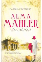 Alma Mahler - Bécs múzsája