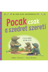 Pocak csak a szedret szereti