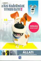 Kis kedvencek titkos élete 2. - Állati foglalkoztatókönyv /Mókás álarccal!