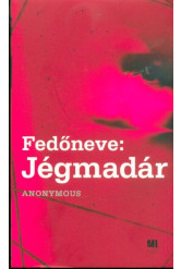 Fedőneve: Jégmadár