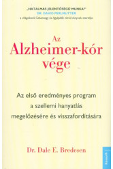 Az Alzheimer-kór vége - Az első eredményes program a szellemi hanyatlás megelőzésére és visszafordítására