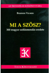 Mi a szösz? - 300 magyar szólásmondás eredete