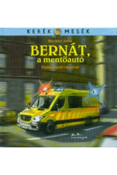 Bernát, a mentőautó - Kerék mesék