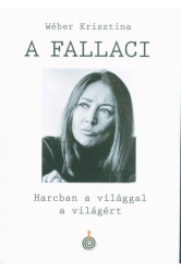 A Fallaci - Harcban a világgal a világért