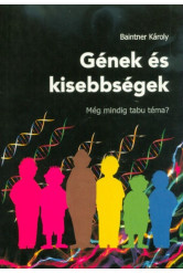 Gének és kisebbségek - Még mindig tabu téma?