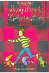 Alagutazók Zsebvárosban