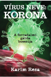 Vírus neve: Korona - A Forradalmi Gárda bosszúja