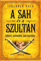 A sah és a szultán - Háború, szenvedély, igaz szerelem