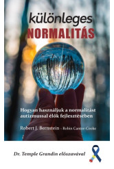 Különleges normalitás - Hogyan használjuk a normalitást autizmussal élők fejlesztésében