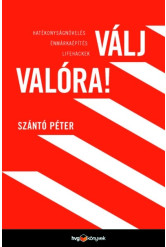 Válj valóra! - Hatékonyságnövelés, énmárkaépítés, lifehackek