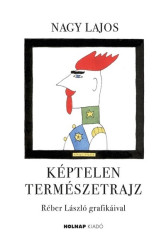 Képtelen természetrajz (új kiadás)