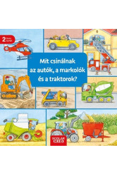 Mit csinálnak az autók, a markolók és a traktorok?