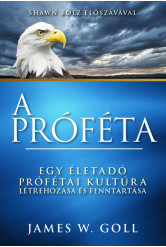A próféta - Egy életadó prófétai kultúra létrehozása és fenntartása