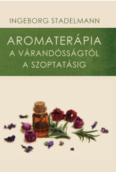 Aromaterápia a várandósságtól a szoptatásig