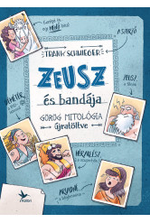 Zeusz és bandája - Görög mitológia újratöltve (5. kiadás)