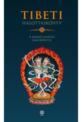 Tibeti Halottaskönyv - A bardó tanítás nagykönyve (új kiadás)