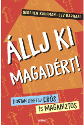 Állj ki magadért! - Hogyan lehetsz erős és magabiztos?