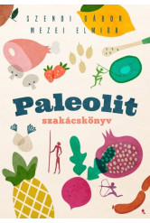 Paleolit szakácskönyv (2. kiadás)