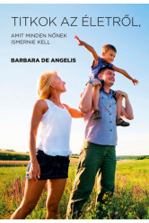 Titkok az életről, amit minden nőnek ismernie kell