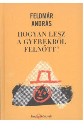 Hogyan lesz a gyerekből felnőtt?